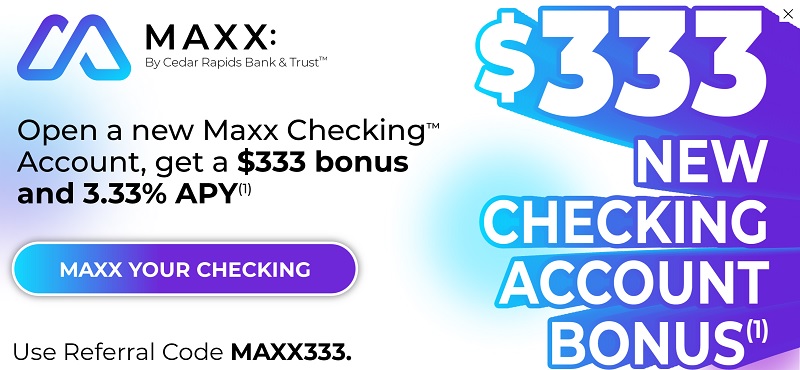 Maxx by Cedar Rapids Bank & Trust Checking Bonus Offer